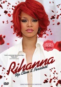 Rihanna - Up Close & Personal Rihanna - Up Close & Personal